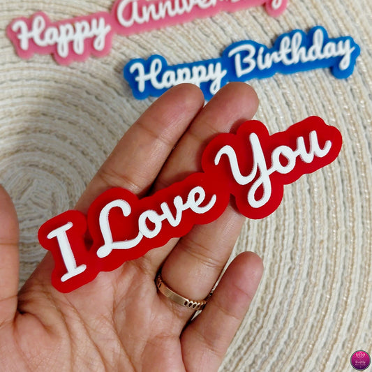 3D Acrylic Wordings 3 pcs – Happy Birthday | Happy Anniversary | I Love You Decoration