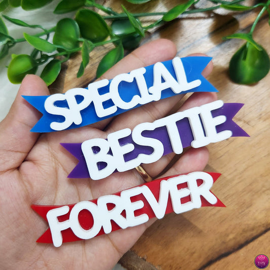3D Acrylic Banner Wordings 3 pcs - Bestie - Special - Forever