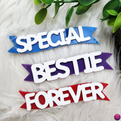 3D Acrylic Banner Wordings 3 pcs - Bestie - Special - Forever
