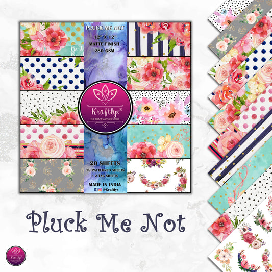 PLUCK ME NOT